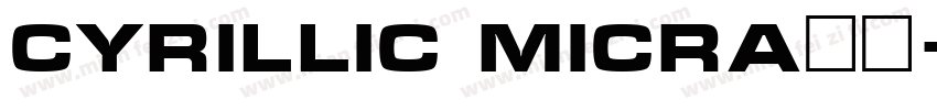 cyrillic micra粗体字体转换